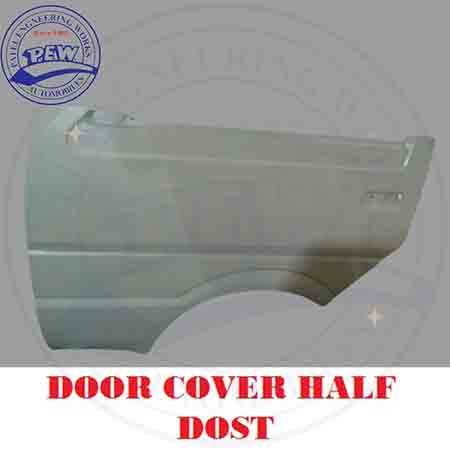 PEW offer quality product Dor Cover Half for Dost, Ashok Leyland